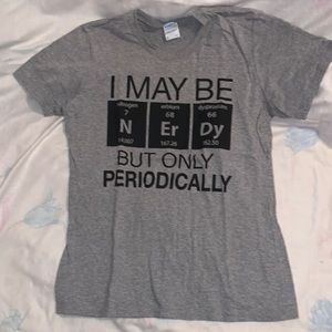 Chemistry pun t shirt, never worn. Size medium